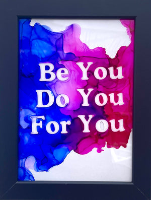 Open image in slideshow, Fire Quote - Be You Do You For You
